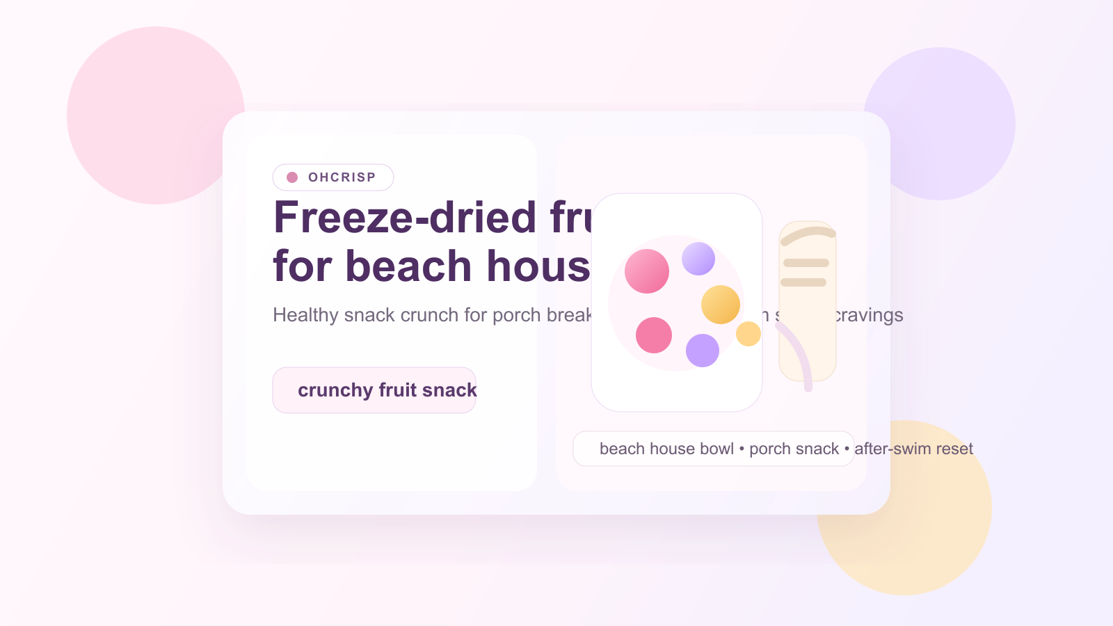 Soft pink and lavender beach house bowl scene with freeze-dried fruit and an airy OhCrisp-style snack setup
